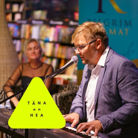 Täna on hea