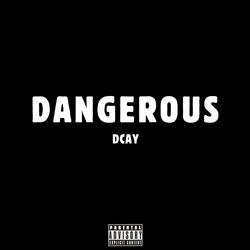 Dangerous