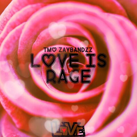 TMO ZayBandzz "Love Is Rage"