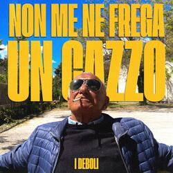 NON ME NE FREGA UN CAZZO