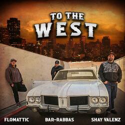 To The West (feat. Flomattic & Bar-Rabbas)