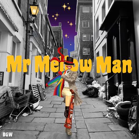 Mr Mellow Man