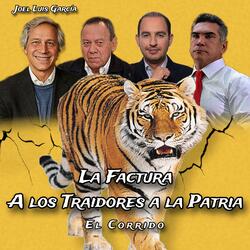 La Factura A Los Traidores A La Patria (El Corrido)