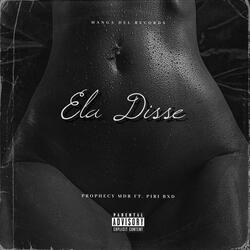 Ela Disse (feat. Piri_Bxd)