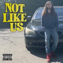 NOT LIKE US (Freestyle)