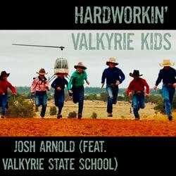 Hardworkin' Valkyrie Kids (feat. Valkyrie State School)