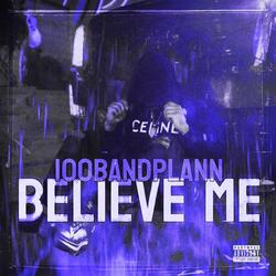 Believe Me