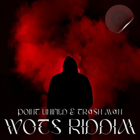 WOTS RIDDIM (feat. TR@$H M@N)