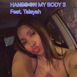 Hands On My Body 3 (ABE201) (feat. Talayah)