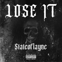 LOSE IT (stateoflayne)