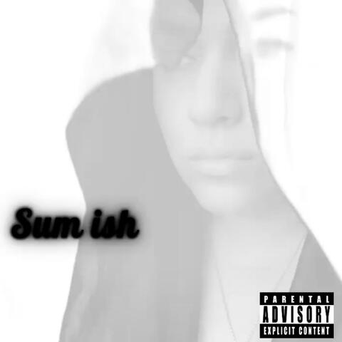 Sum ish (Explicit)