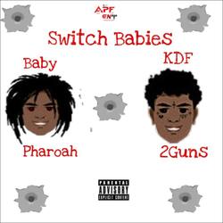 Switch Babies (feat. KDF 2Guns)
