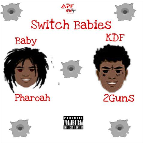 Switch Babies (feat. KDF 2Guns)