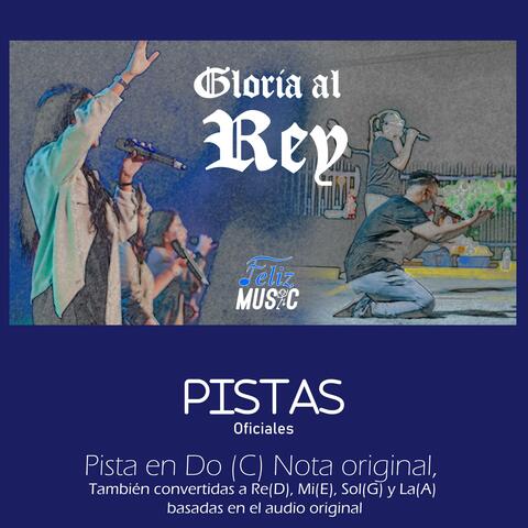 Gloria Al Rey (Pistas oficiales)