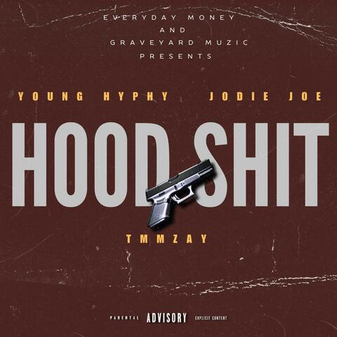 Hood Shit (feat. Jodie , Joe &  Tmmzay)