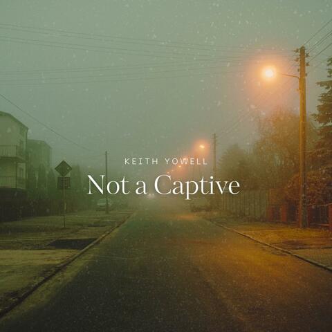 Not a Captive