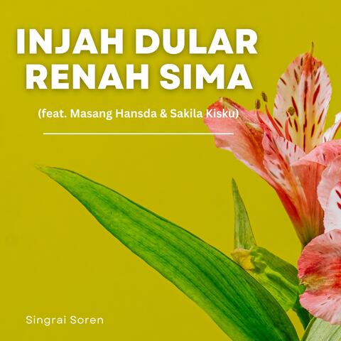 Injah Dular Renah Sima (feat. Masang Hansda & Sakila Kisku)