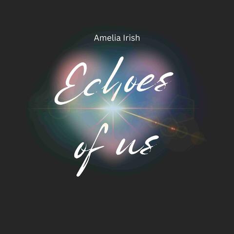 Echoes of us