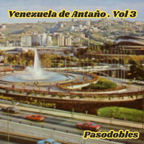 Venezuela de Antaño .Vol3 Pasodobles