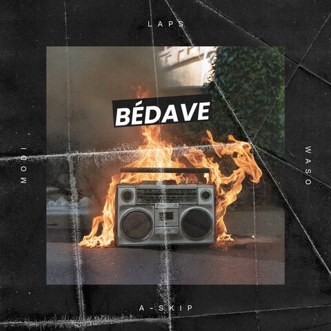 Bédave (feat. MODI & Waso D Hill)