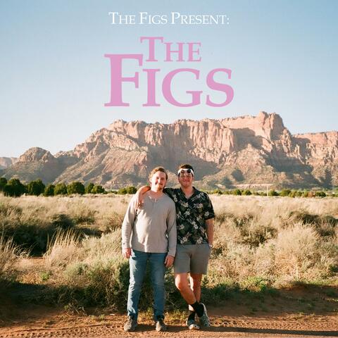 The Figs Present: The Figs