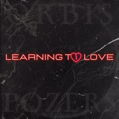 Learning To Love (feat. Jim Richey)