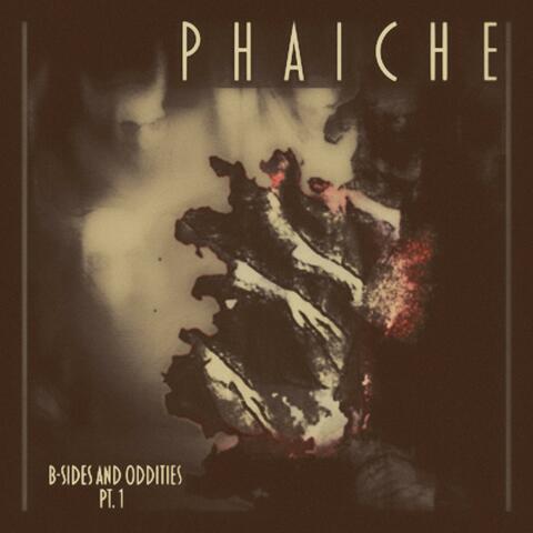 Phaiche (B-sides and Oddites -, Pt. 1)