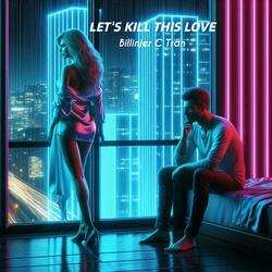Let's Kill This Love