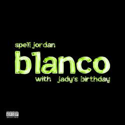 Blanco (feat. JADY'S BIRTHDAY)