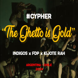The ghetto is gold (cypher)