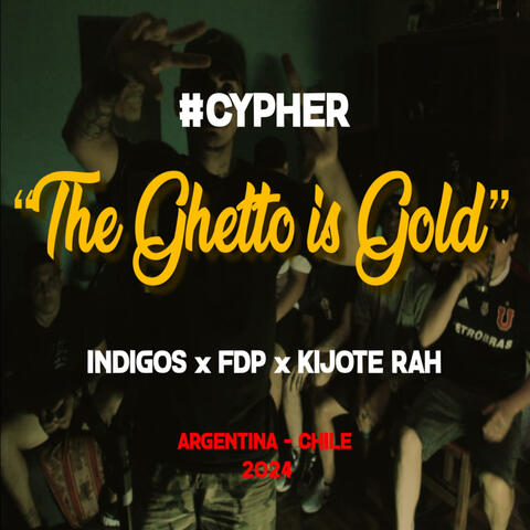 The ghetto is gold (cypher)
