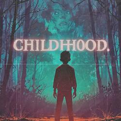 CHILDHOOD