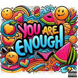 You Are Enough