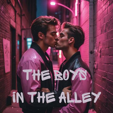 The Boys In The Alley