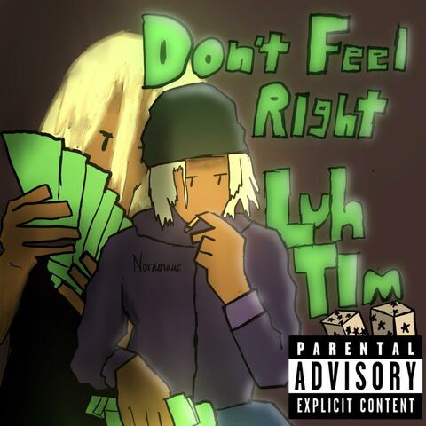 dont feel right