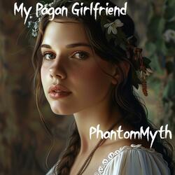 My Pagan Girlfriend