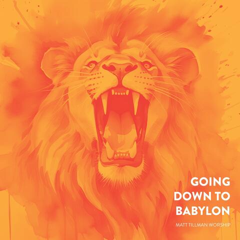 Going Down to Babylon