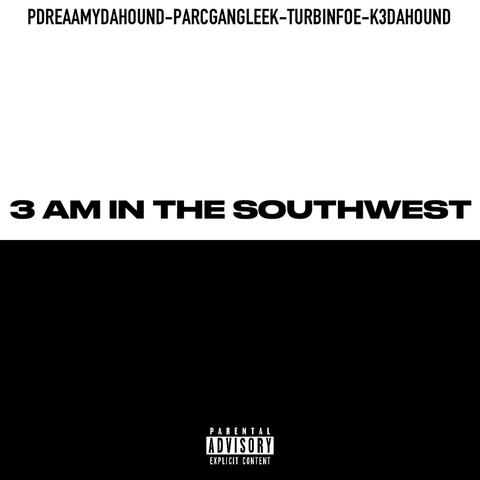 3am in the Southwest