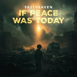 If Peace Was Today