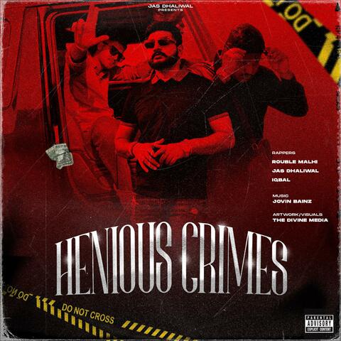 HENIOUS CRIMES (feat. ROUBLE MALHI & IQBAL)