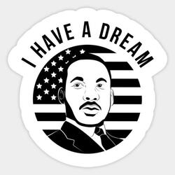 I HAVE A DREAM