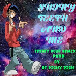 SHINY TEETH AND ME JERSEY CLUB FLIP