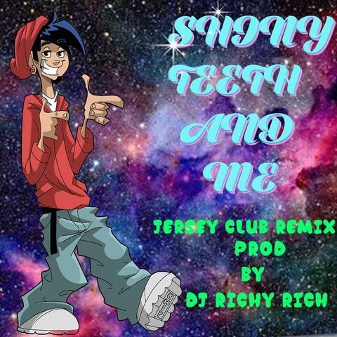 SHINY TEETH AND ME JERSEY CLUB FLIP