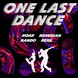 One Last Dance (feat. Noah Nehemiah)