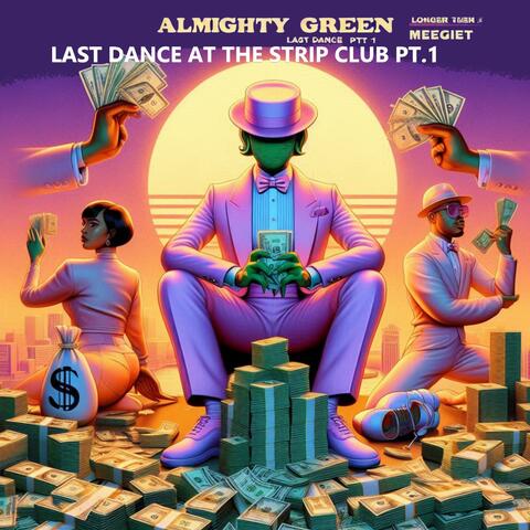 LAST DANCE AT THE STRIP CLUB (feat. ALMIGHTY GREEN) [Radio Edit]