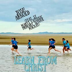 Learn from Christ (feat. St Marys Catholic Primary School Mackay)