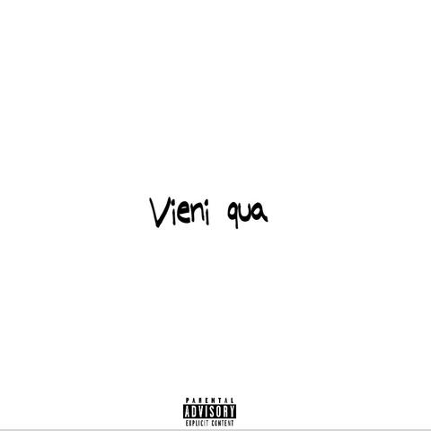 Vieni qua
