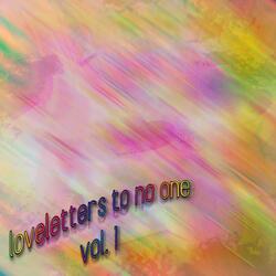 Loveletters to No One, Vol. 1