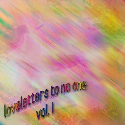 Loveletters to No One, Vol. 1