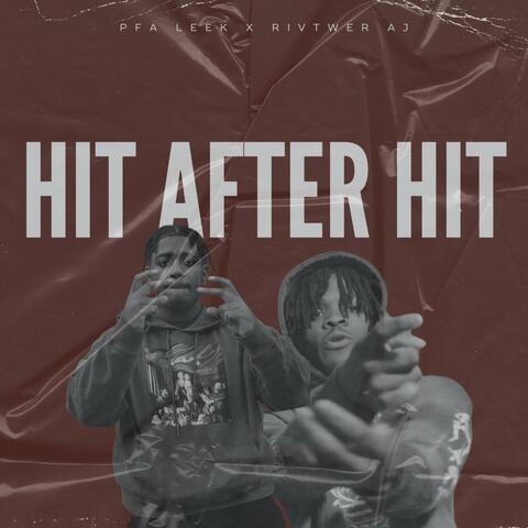 Hit After Hit (feat. Rivtwer AJ)